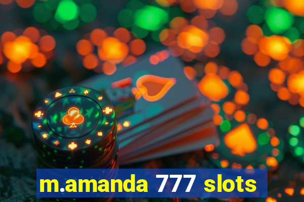 m.amanda 777 slots